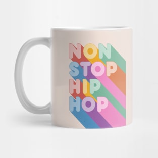 Non Stop Hip Hop Typography Mug